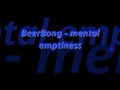 BeerBong - mental emptiness