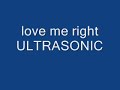 LOVE ME RIGHT-ULTRASONIC