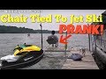 Chair Tied Jet Ski Prank
