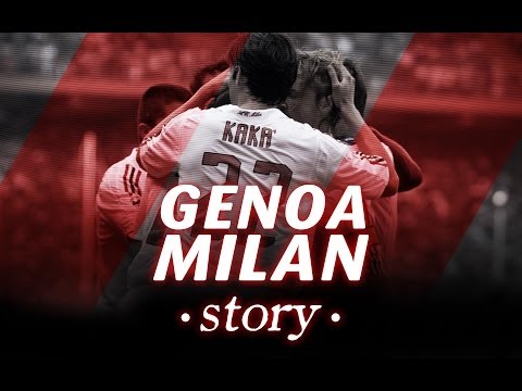 AC Milan | Genoa-Milan Story