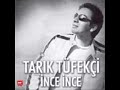 TARIK TUFEKCI & SEN KARA  BEN KARA  2008