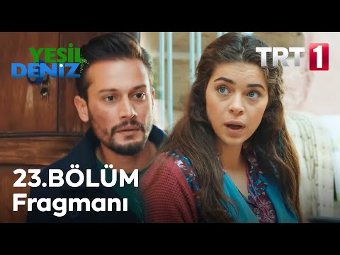 Yeşil Deniz 23. Bölüm Fragmanı                                                                                                                                                                                                                            