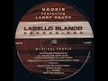 Nookie Featuring Larry Heard - Mystical People Label: Labello Blanco Recordings | Catalog#: NLB25 | Released: 1997