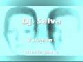 Dj. Salva Volumen I (4ª parte)