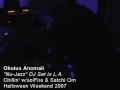 Okulus Anomali : Nu-Jazz Set in L.A. : Part I