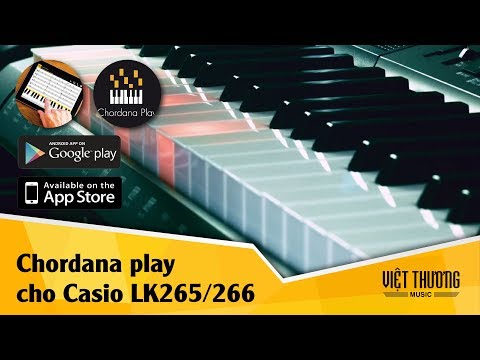 Tính năng Chordana play trên đàn Casio LK265 và LK266