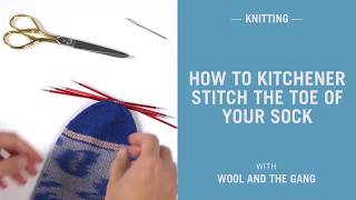 How to kitchener stitch the toe of your sock