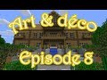 Minecraft Art & Déco - Saison 2 - Episode Final
