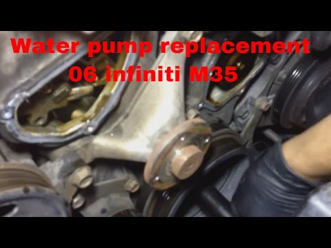 Water pump replacement 06 Infiniti M35
