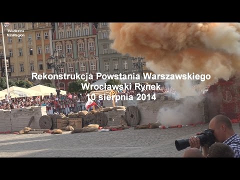 Click to View : Rekonstrukcja Powstania Warszawskiego - Wrocławski Rynek 10 sierpnia 2014
