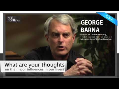 The Major Influences in Our Lives - George Barna