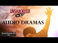 UNSHACKLED! Audio Drama Podcast - #36 Marshall Brandon (PG)