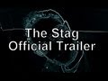 The Stag Trailer