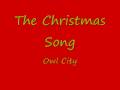 The Christmas Song- Owl City