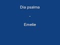 Dia psalma - Emelie Dia psalma - Emelie