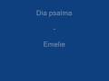 Dia psalma - Emelie