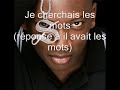Singuila-Je cherchais les mots (réponse à il avait les mots) Singuila-Je cherchais les mots (réponse à il avait les mots)