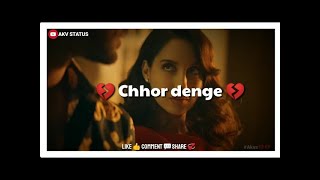 Chhod Denge Whatsapp Status chhor denge status cho