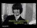 George Harrison - While My Guitar Gently Weeps - Subtitulado