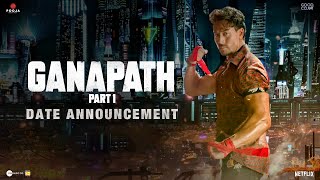 Ganapath  Date Announcement  Tiger Shroff  Kriti S