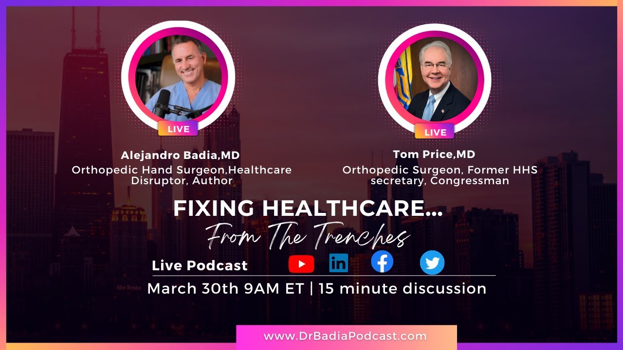  Tom Price on "Fixing Healthcare...From The Trenches" With Dr. Badia