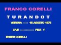 8/15/75: turandot: verona, arena           m. dir. giuseppe patan�; 
 turandot danica mastilovic�
l'imperatore altoum walter gullino
timur gianfranco casarini
il principe ignoto (calaf ) franco corelli
li� anna novelli
ping giuseppe zecchillo
pang renato ercolani
pong florindo andreolli
un mandarino bruno grella
il principe di persia ivan del manto

elaborata:

de-noiser (pink)
eq?q10
reverb?s.forge
stereo image

resample
ultramaximizer@idr

2 cdr  [19 bit-hi resolution]