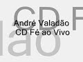 André Valadão CD Fé - Com Fé
