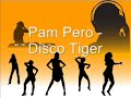 Pam Pero - Disco Tiger Pam Pero - Disco Tiger