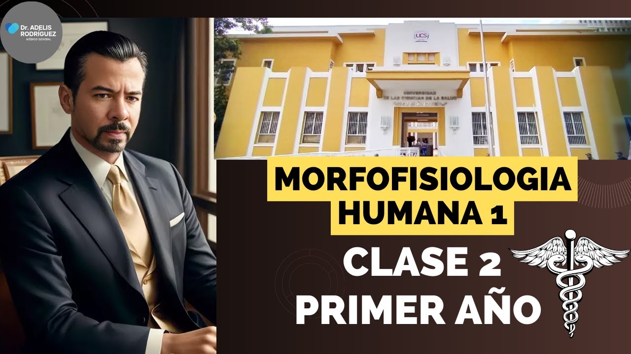 MORFOFISIOLOGIA HUMANA 1 CLASE 2