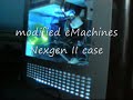 Modded eMachines Nexgen II Case