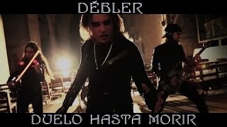 Débler - Duelo hasta morir - Official Video
