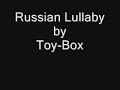 Toy-Box - Russian Lullaby