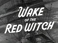 Wake Of The Red Witch - Original Trailer 1948