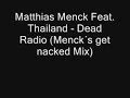 Matthias Menck Feat. Thailand - Dead Radio (Menck´s get nack Matthias Menck Feat. Thailand - Dead Radio (Menck´s get nack