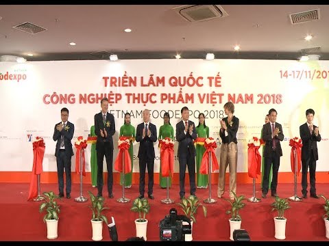 Triển lãm quốc tế ngành công nghiệp thực phẩm Việt Nam 2018 - Cơ hội cho doanh nghiệp