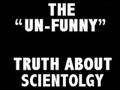 The Un-Funny Truth About Scientology