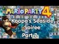 Mario Party 4! Koopas Seaside Soiree Part 7