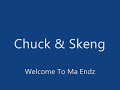 Chuck & Skeng - Welcome To Ma Endz Chuck & Skeng - Welcome To Ma Endz