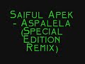 Saiful Apek - Aspalela (Special Remix Version)