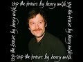 Henry Wolfe ( Gummer ) - Stop The Train  w lyrics