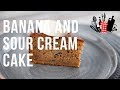 Banana Cake From Scratch With Sour Cream