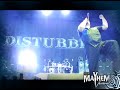 Footage from Mayhem Festival - featuring Disturbed Footage from Mayhem Festival - featuring Disturbed