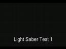 Lightsaber Test 1