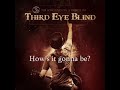 How's it gonna be (Lyrics) - Third Eye Blind