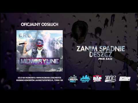 bro - OFICJALNY ODSŁUCH B.R.O ‚MEMORYLINE' B.R.O NA FACEBOOK'U: https://www.facebook.com/nextlvl Rap: B.R.O Tytuł: Zanim Spadnie Deszcz Muzyka: B.R.O Grafika: Mac....