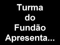 Turma do Fundão - Faroeste Caboclo