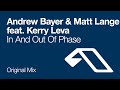 Andrew Bayer & Matt Lange feat. Kerry Leva - In And Out Of Phase (Original Mix)