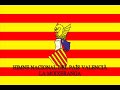 HIMNE NACIONAL DEL PAÍS VALENCIÀ/VALENCIAN COUNTRY N.ANTHEM HIMNE NACIONAL DEL PAÍS VALENCIÀ/VALENCIAN COUNTRY N.ANTHEM