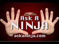 Ask A Ninja: Question 13 