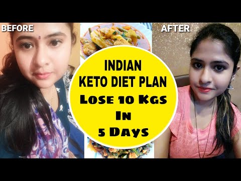 Keto Diet Plan |  Lose 10 Kgs In 5 Days | Indian Ketogenic Diet Plan For Weight Loss